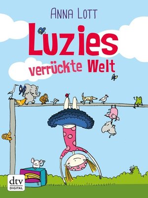 cover image of Luzies verrückte Welt